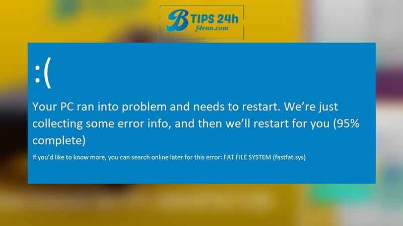 Sửa lỗi Fat File System fastfat.sys trên Windows 10